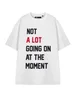 Show Me The Merch Not A Lot Going On White T-Shirt - XXL Image 1