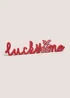 Red Lucky Me Sign Image 1